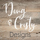 Doug and Cristy Designs