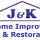 J & K Home Improvement and Restorations