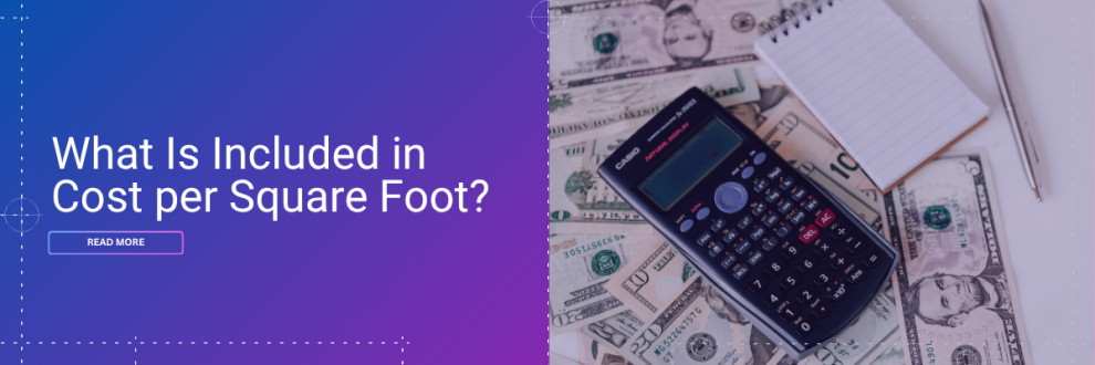 What Is Included in Cost per Square Foot?