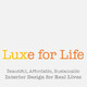 Luxe for Life Interiors