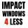 Impact Windows 4 Less