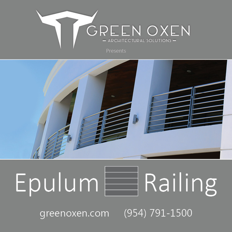 Epulum Railing by Green Oxen (954) 791-1500 greenoxen.com