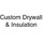Custom Drywall & Insulation