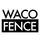 Waco Fence LLC
