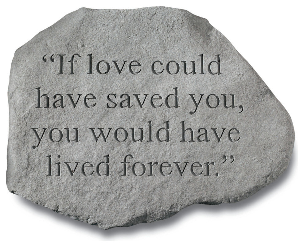 Garden Accent Stone, "If Love Could Have Saved You"