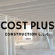Cost Plus Construction LLC.