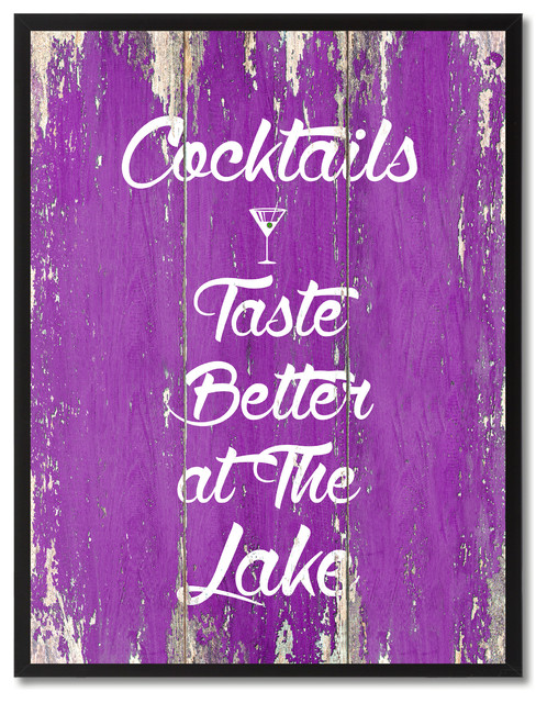 Cocktails Taste Better At The Lake Inspirational, Canvas, Picture Frame, 28"X37"