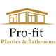 Pro-fit Plastics & Bathrooms