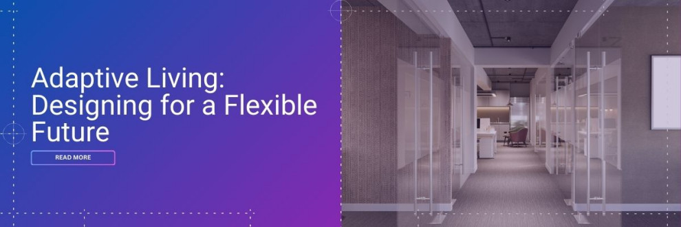 Adaptive Living: Designing for a Flexible Future