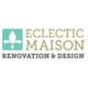 Eclectic-Maison Renovations & Designs, LP