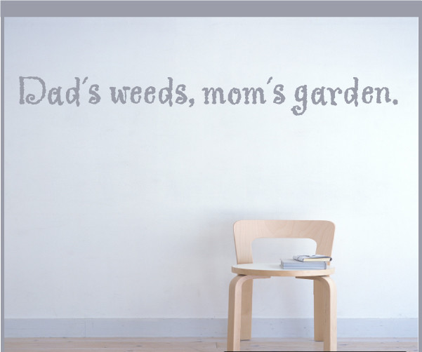 Dad's weeds... Vinyl Wall Decal gardeninghumorquotes03, Pink, 42 in.