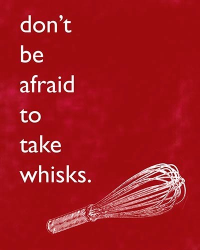 "Don't Be Afraid to Take Whisks" Canvas Wall Art, 11"x14"