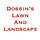 Dossin's Lawn & Landscape Service Inc