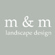 M&M Landscape Design