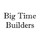 Big Time Builders