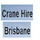 Crane Hire Brisbane Qld
