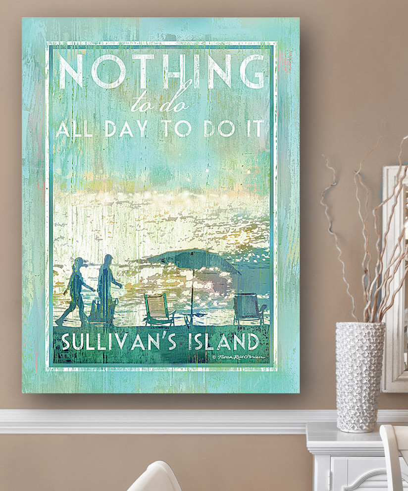 'Nothing to Do All Day to Do It' Sullivan's Island Wall Art