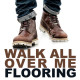 Walk All Over Me Flooring
