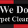We Do Carpet Cleaning