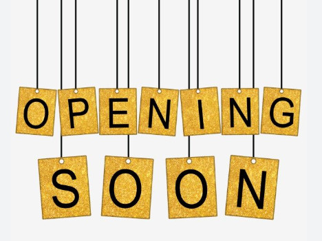 opening soon