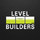 Level Builders