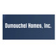Dumouchel Homes, Inc.