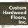 Custom Hardwood Floors, Inc.