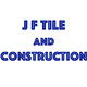 J F Tile and Construction