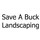 Save A Buck Landscaping