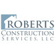 Roberts Construction Services, LLC