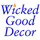 Wicked Good Decor