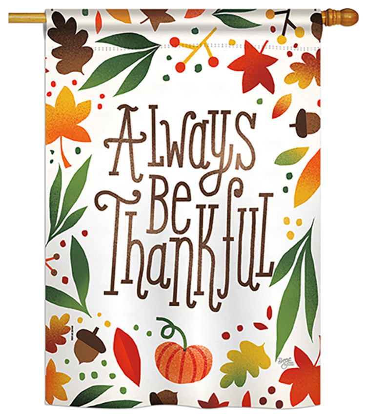Always Be Thankful Fall, Seasonal House Flag 28"x40" Contemporary