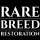 Rare Breed Restoration