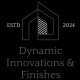 Dynamic Innovations & Finishes