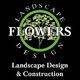 Flowers Landscape Design Inc