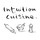 Intuition Cuisine