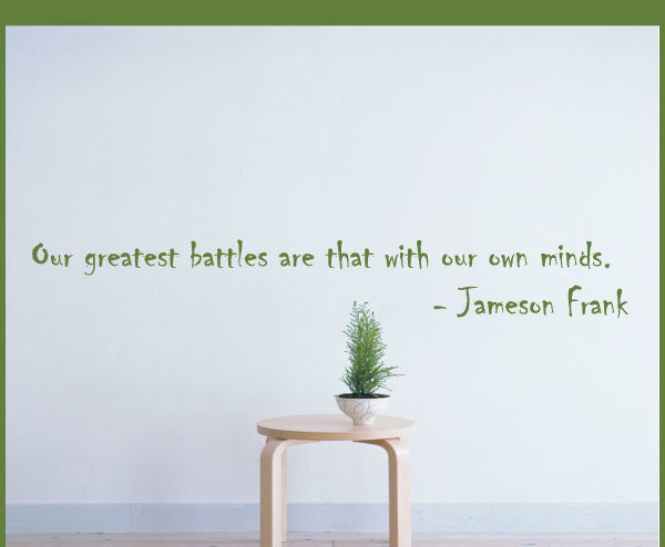 Our greatest battles Vinyl Wall Decal businessquotes24, Metallic Bronze, 23 in.