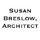 Susan Breslow, Architect