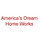 America's Dream Home Works