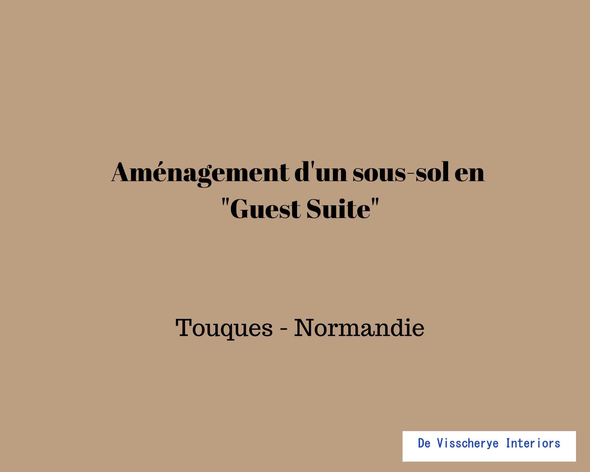 Aménagement d'un sous-sol en Guest suite