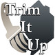 Trim It Up LLC