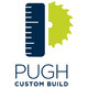 Pugh Custom Build