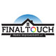 Final Touch Home Improvement LLC