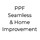 PPF Seamless & Home Improvement