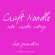 Craft Noodle