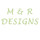 M & R Designs