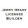 JERRY HEADY LICENSED BUILDER