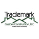 Trademark Custom Construction, LLC