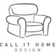 Call It Home Design