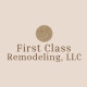 First Class Remodeling, LLC